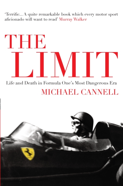 The Limit : Life and Death in Formula One's Most Dangerous Era, Hardback Book