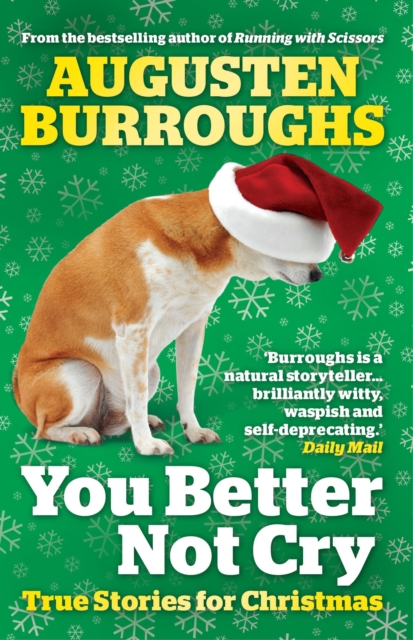 You Better Not Cry : True Stories for Christmas, Paperback / softback Book