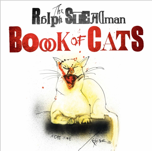 The Ralph Steadman Book of Cats, Hardback Book
