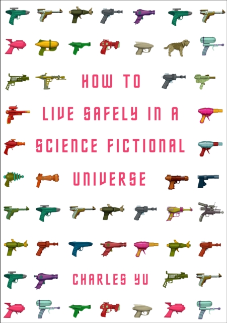 How to Live Safely in a Science Fictional Universe, Paperback / softback Book
