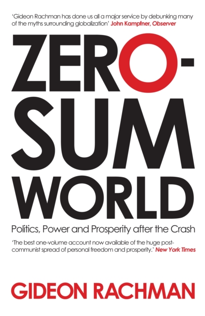 Zero-Sum World : Politics, Power and Prosperity After the Crash, Paperback / softback Book