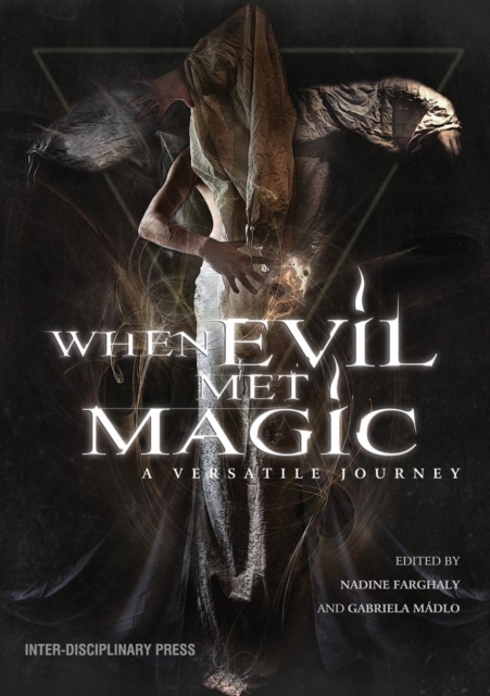 When Evil Met Magic : A Versatile Journey, Paperback Book