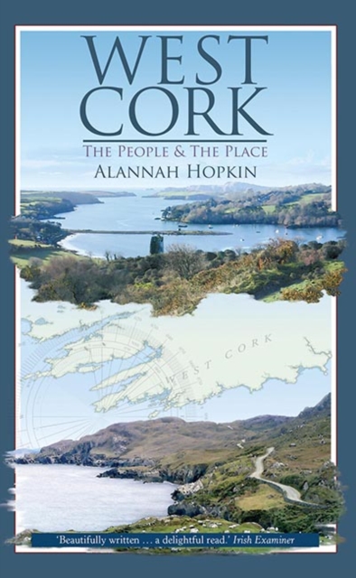 West Cork : The People & the Place, Paperback / softback Book