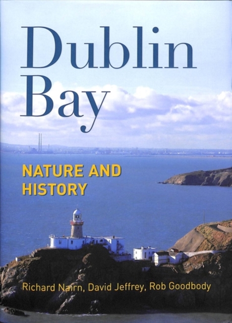 Dublin Bay : Nature and History, Hardback Book
