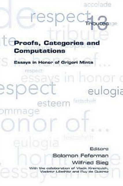 Proofs, Categories and Computations. Essays in Honor of Grigori Mints, Paperback / softback Book