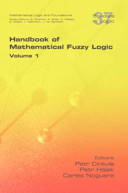 Handbook of Mathematical Fuzzy Logic. Volume 1, Paperback / softback Book