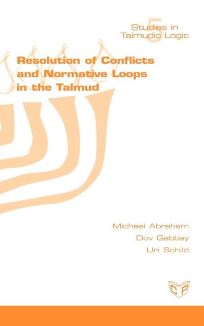 Resolution of Conflicts and Normative Loops in the Talmud, Hardback Book