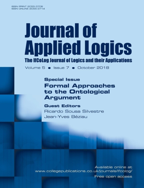 Journal of Applied Logics-Ifcolog Journal of Logics and Their Applications. Volume 5, Number 7. Special Issue : Formal Approaches to the Ontological Argument: October 2018, Paperback / softback Book