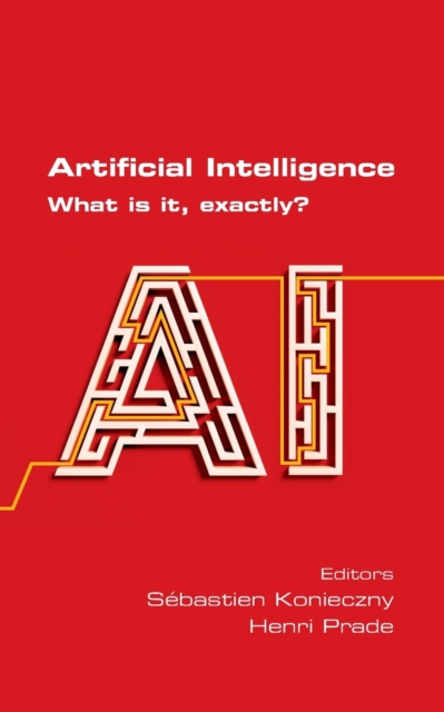 Artificial Intelligence. What is it, exactly?, Paperback / softback Book