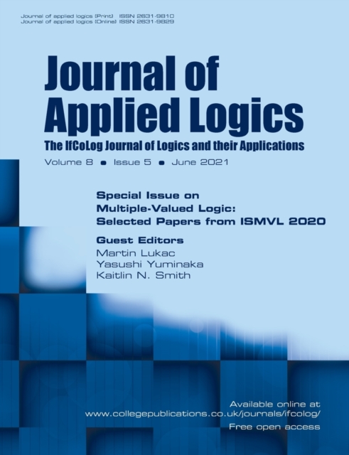Journal of Applied Logics - The IfCoLog Journal of Logics and their Applications : Volume 8, Issue 5, June 2021. Special Issue on Multiple-Valued Logic: Volume 8, Issue 5, June 2021. Special Issue on, Paperback / softback Book