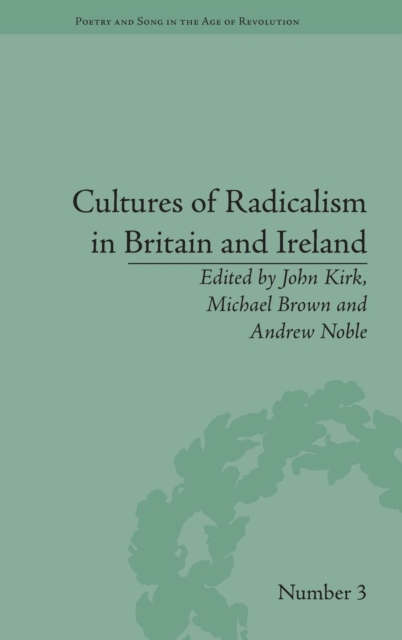 Cultures of Radicalism in Britain and Ireland, Hardback Book