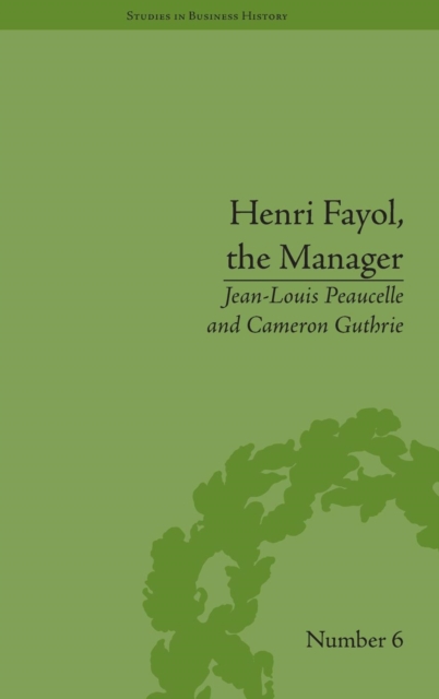 Henri Fayol, the Manager, Hardback Book