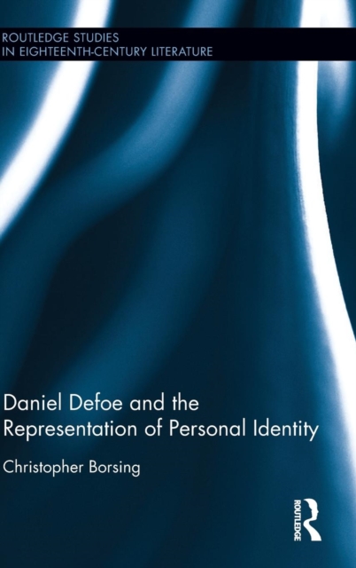 Daniel Defoe and the Representation of Personal Identity, Hardback Book