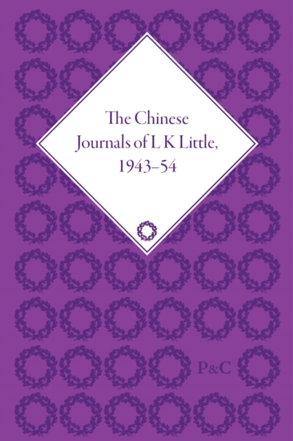 The Chinese Journals of L.K. Little, 1943–54 : An Eyewitness Account of War and Revolution, Multiple-component retail product Book