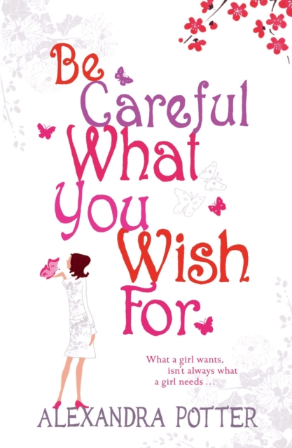 Be Careful What You Wish For : A laugh-out-loud romcom from the author of CONFESSIONS OF A FORTY-SOMETHING F##K UP!, EPUB eBook