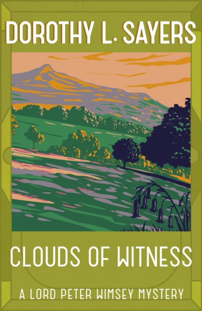 Clouds of Witness : From 1920 to 2023, classic crime at its best, EPUB eBook