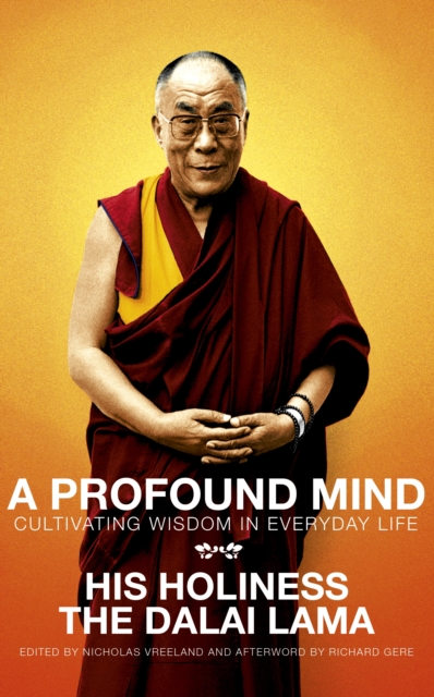 A Profound Mind : Cultivating Wisdom in Everyday Life, EPUB eBook