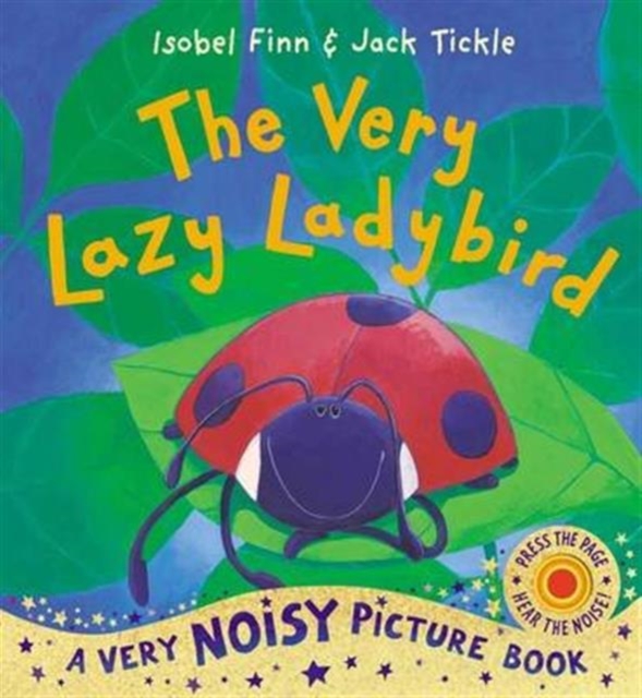 The Very Lazy Ladybird : Noisy Book, Novelty book Book