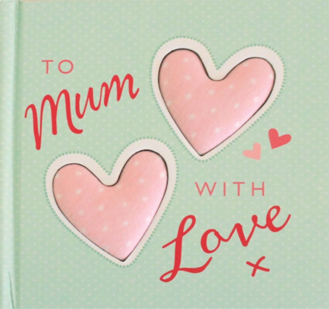 To Mum With Love, Hardback Book