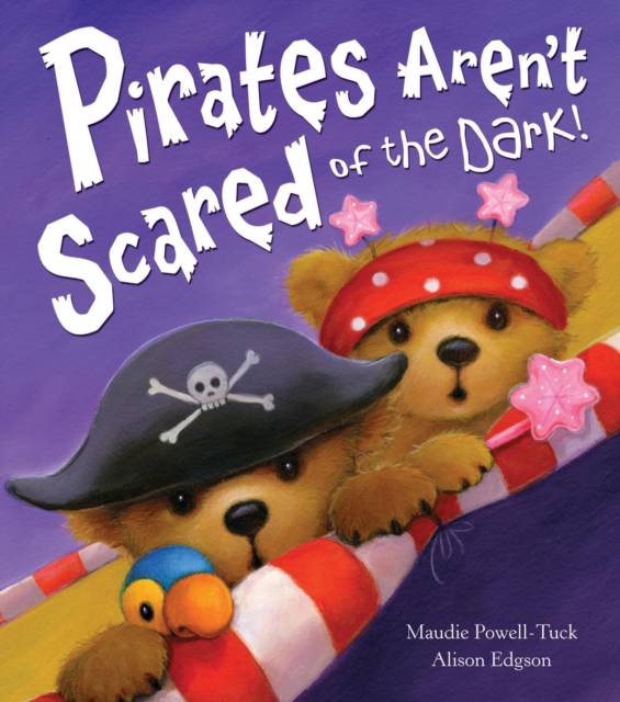 Pirates Aren't Scared of the Dark!, Hardback Book