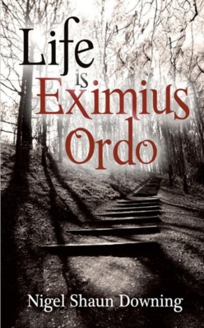 Life is Eximius Ordo, Paperback / softback Book