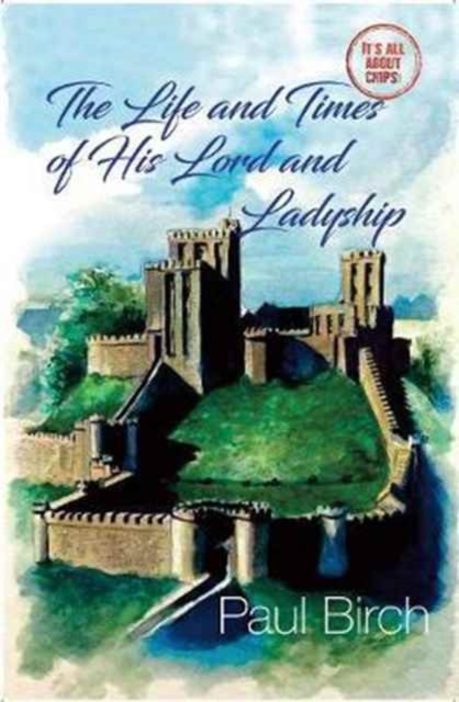 The Life and Times of His Lord and Ladyship, Paperback / softback Book