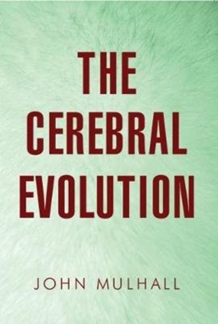 The Cerebral Evolution, Paperback / softback Book