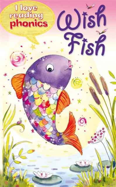 I Love Reading Phonics Level 2: Wish Fish, Electronic book text Book