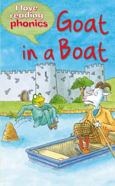 I Love Reading Phonics Level 3: Goat in a Boat, Electronic book text Book