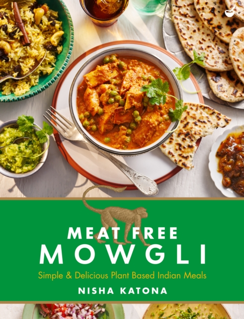 Meat Free Mowgli : Simple & Delicious Plant-Based Indian Meals, Hardback Book