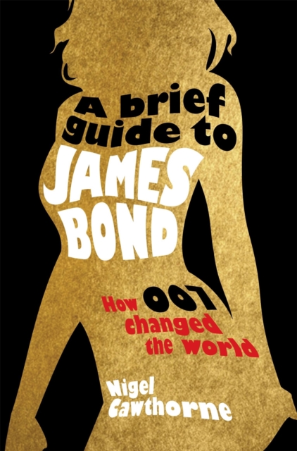 A Brief Guide to James Bond, Paperback / softback Book