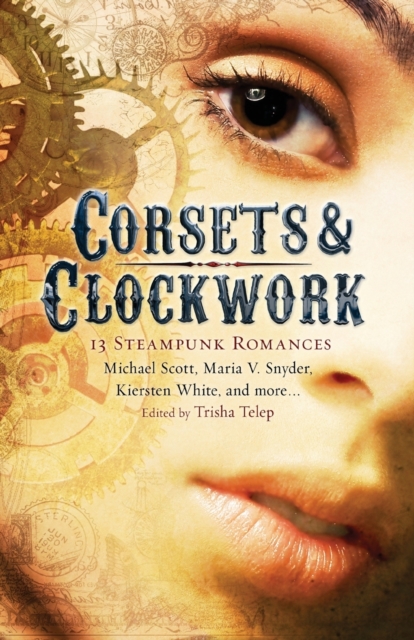 Corsets & Clockwork : 13 Steampunk Romances, Paperback / softback Book