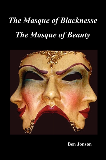 Masque of Blacknesse. Masque of Beauty., Paperback / softback Book