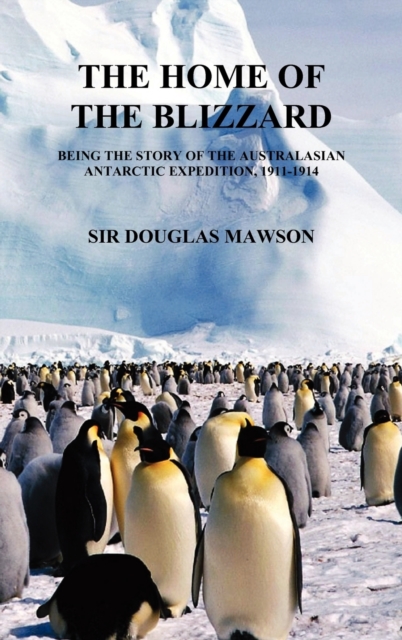 The Home of The Blizzard, Hardback Book