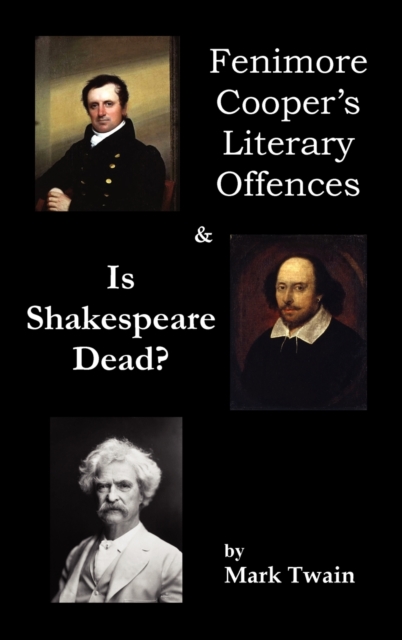Fenimore Cooper's Literary Offences & Is Shakespeare Dead?, Hardback Book
