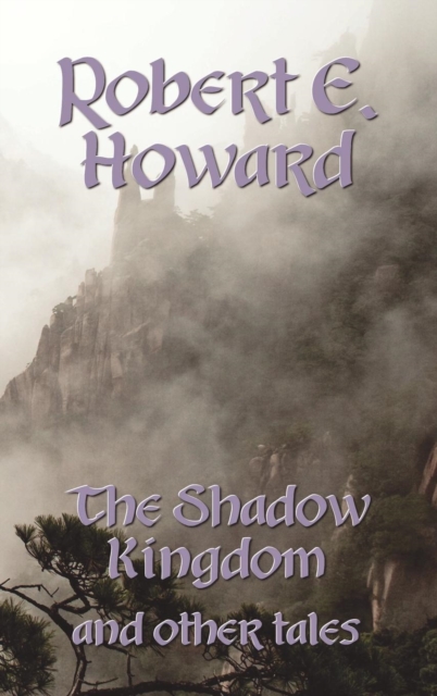 The Shadow Kingdom and Other Tales, Hardback Book
