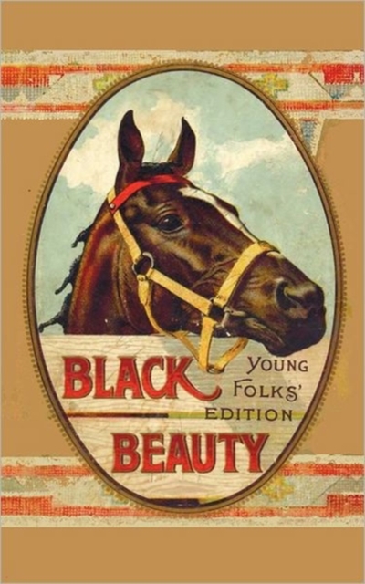 Black Beauty, Young Folks' Edition - Abridged with Original Illustrations, Hardback Book