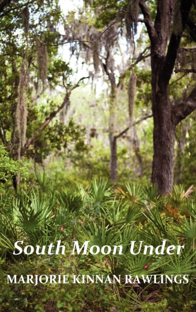 South Moon Under, Hardback Book