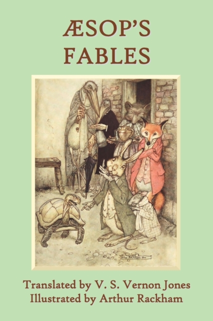 Aesop's Fables : a New Translation by V. S. Vernon Jones Illustrated by Arthur Rackham, Paperback / softback Book