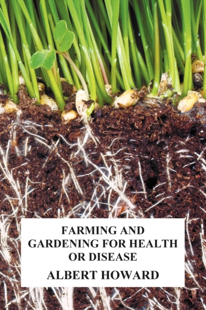 Farming and Gardening for Health or Disease, Paperback / softback Book