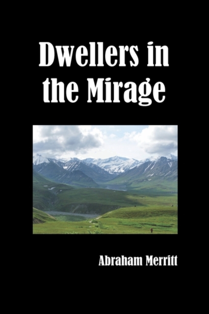 Dwellers in the Mirage, Paperback / softback Book