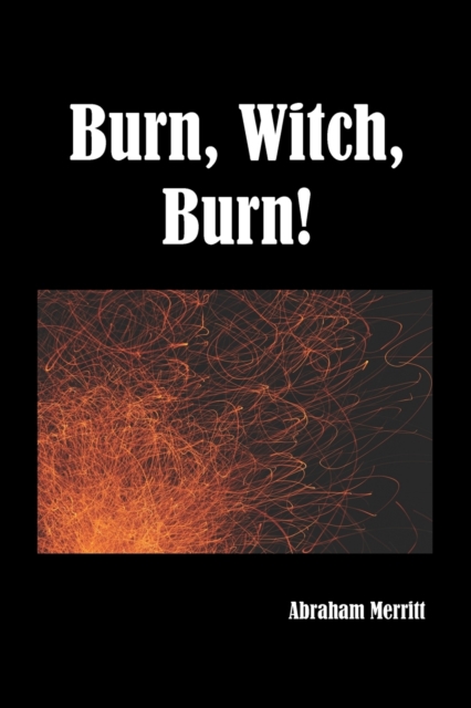 Burn Witch Burn!, Paperback / softback Book