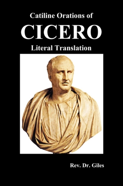 Catiline Orations of Cicero - Literal Translation, Paperback / softback Book