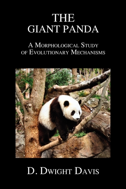 The Giant Panda : A Morphological Study of Evolutionary Mechanisms, Paperback / softback Book