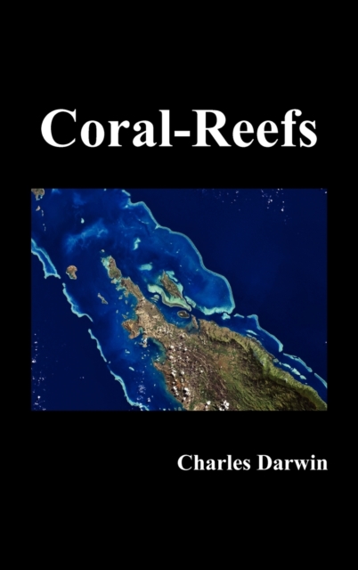 The Structure and Distribution of Coral Reefs, Hardback Book