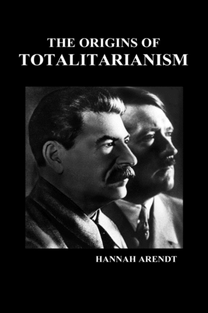 The Origins of Totalitarianism (HBK), Hardback Book