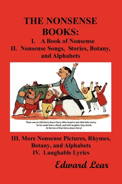 THE Nonsense Books : The Complete Collection of the Nonsense Books of Edward Lear (with Over 400 Original Illustrations), Paperback / softback Book