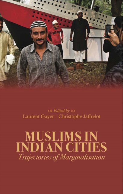 Muslims in Indian Cities : Trajectories of Marginalisation, Hardback Book