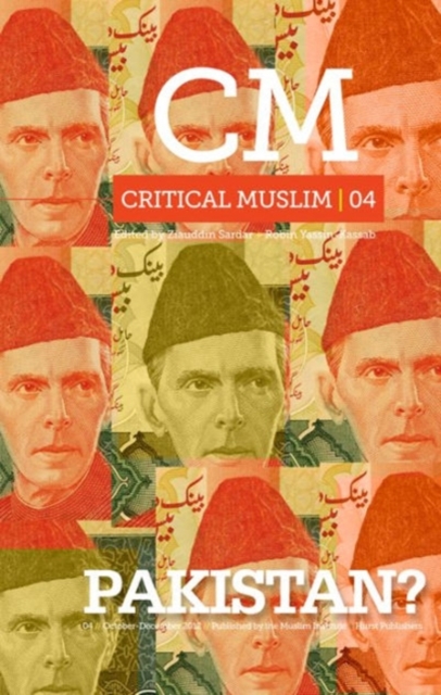 Critical Muslim 04: Pakistan? : Pakistan?, Paperback / softback Book