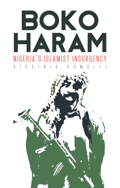 Boko Haram : Nigeria's Islamist Insurgency, Hardback Book
